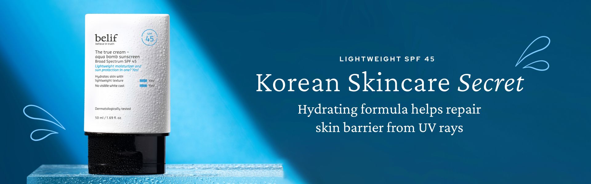 A promotional image for belif Aqua Bomb Sunscreen SPF 45. The text reads: "Korean SPF 45, Korean Skincare Secret, Hydrating formula helps repair skin barrier from UV rays." The product bottle is positioned on a blue platform with water droplet graphics.