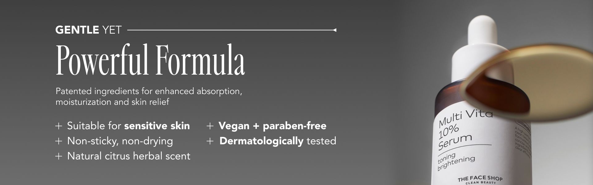 A bottle of Multi Vita 10% Serum is shown with a dropper dispensing serum. The text highlights the product's gentle yet powerful formula, suitable for sensitive skin, vegan and paraben-free, non-sticky, non-drying, with a natural citrus herbal scent, and dermatologist-tested.