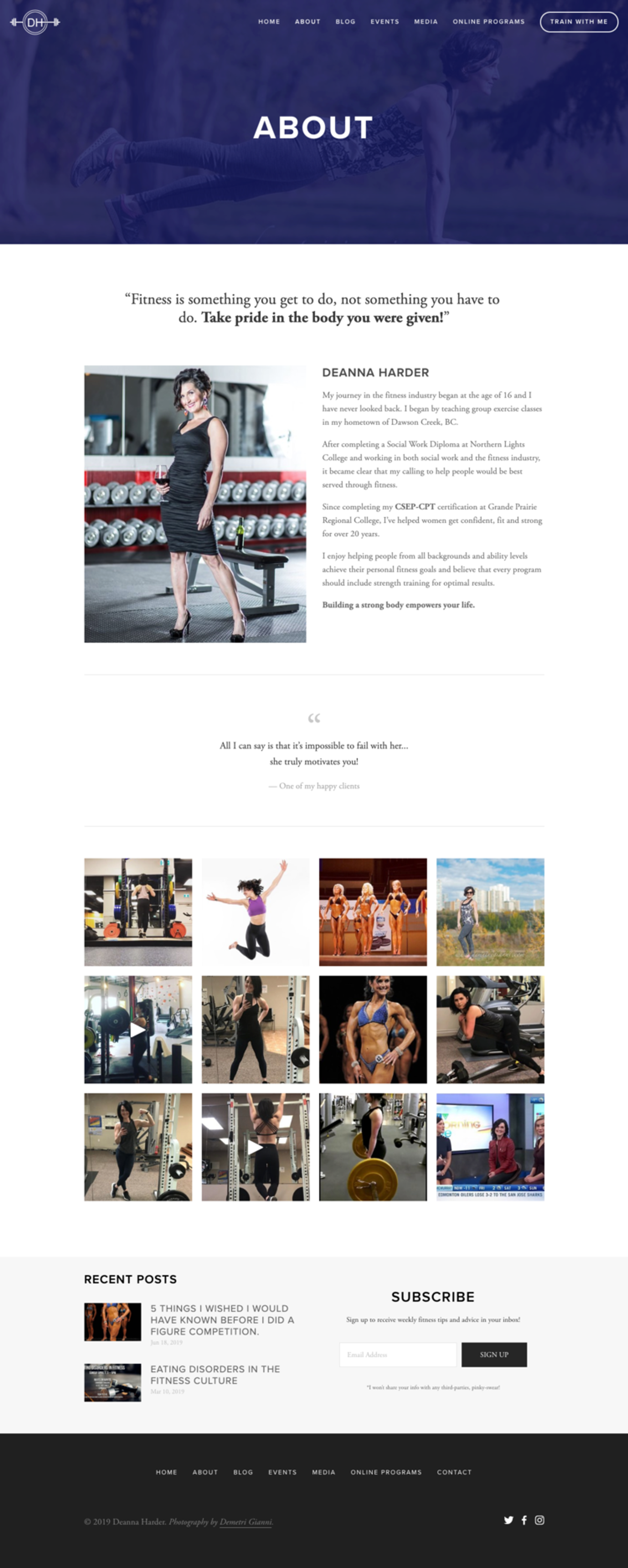 Redesigned About page for Deanna Harder Fitness, featuring a clean and professional layout with a bold heading, a motivational quote at the top, and a concise biography emphasizing her expertise and skillset. The page includes a testimonial from a client, a dynamic Instagram feed showcasing her motivational posts and progress pictures, and links to her recent blog posts.