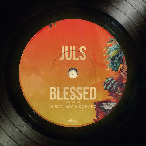 JULS UNVEILS NEW SINGLE 'BLESSED' FEATURING MIRAA MAY & DONAE'OFEATURING MIRAA MAY & DONAE'O