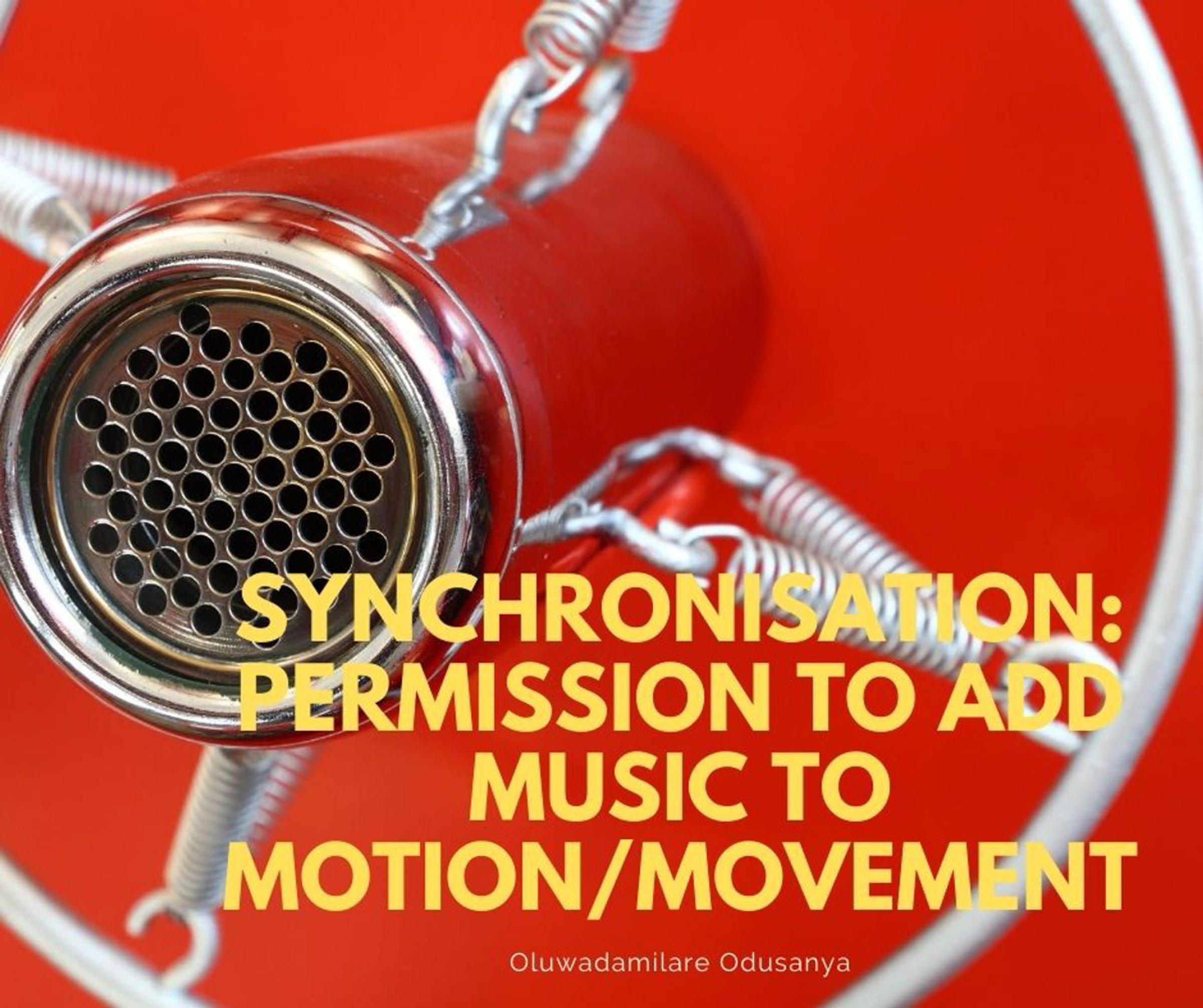 Synchronisation: permission to add music to motion/movement