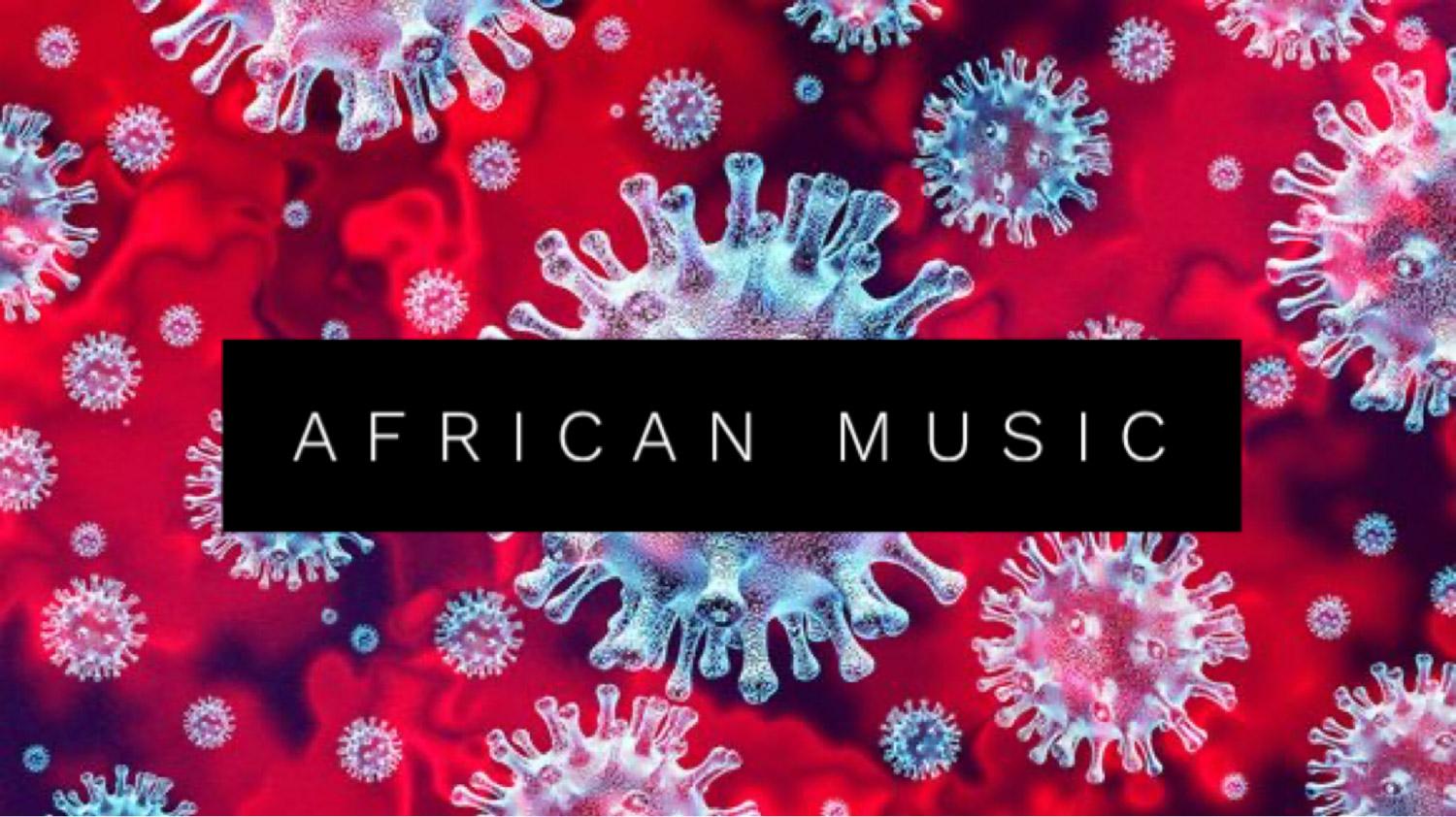 Coronavirus: The Crippling Effect on the African Music Industry