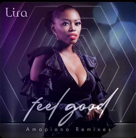 Lira "Feel Good" (Amapiano Remixes) - EP