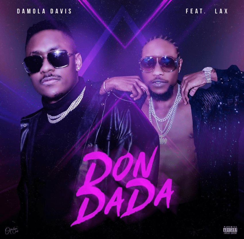 DAMOLA DAVIS ft L.A.X ‘Don Dada’ OUT NOW