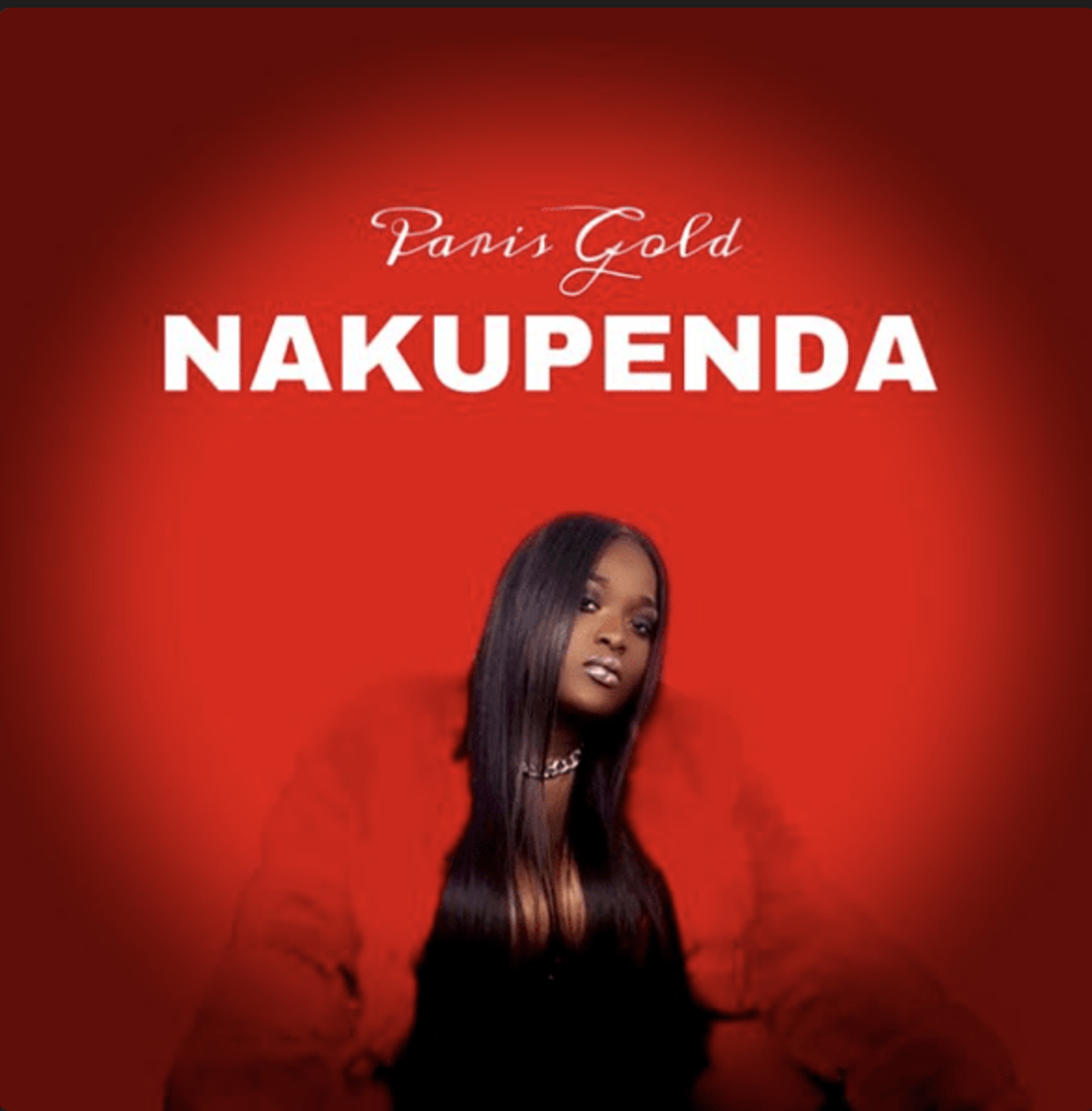 New Music: 'Nakupenda' - Paris Gold