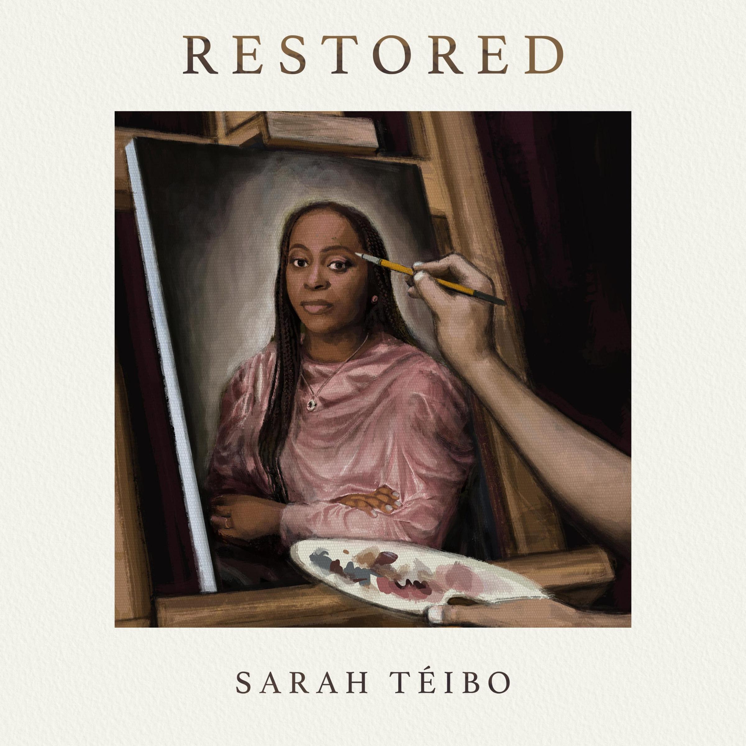 ARAH TÉIBO RELEASES HIGHLY-ANTICIPATED WORSHIP ALBUM 'RESTORED'