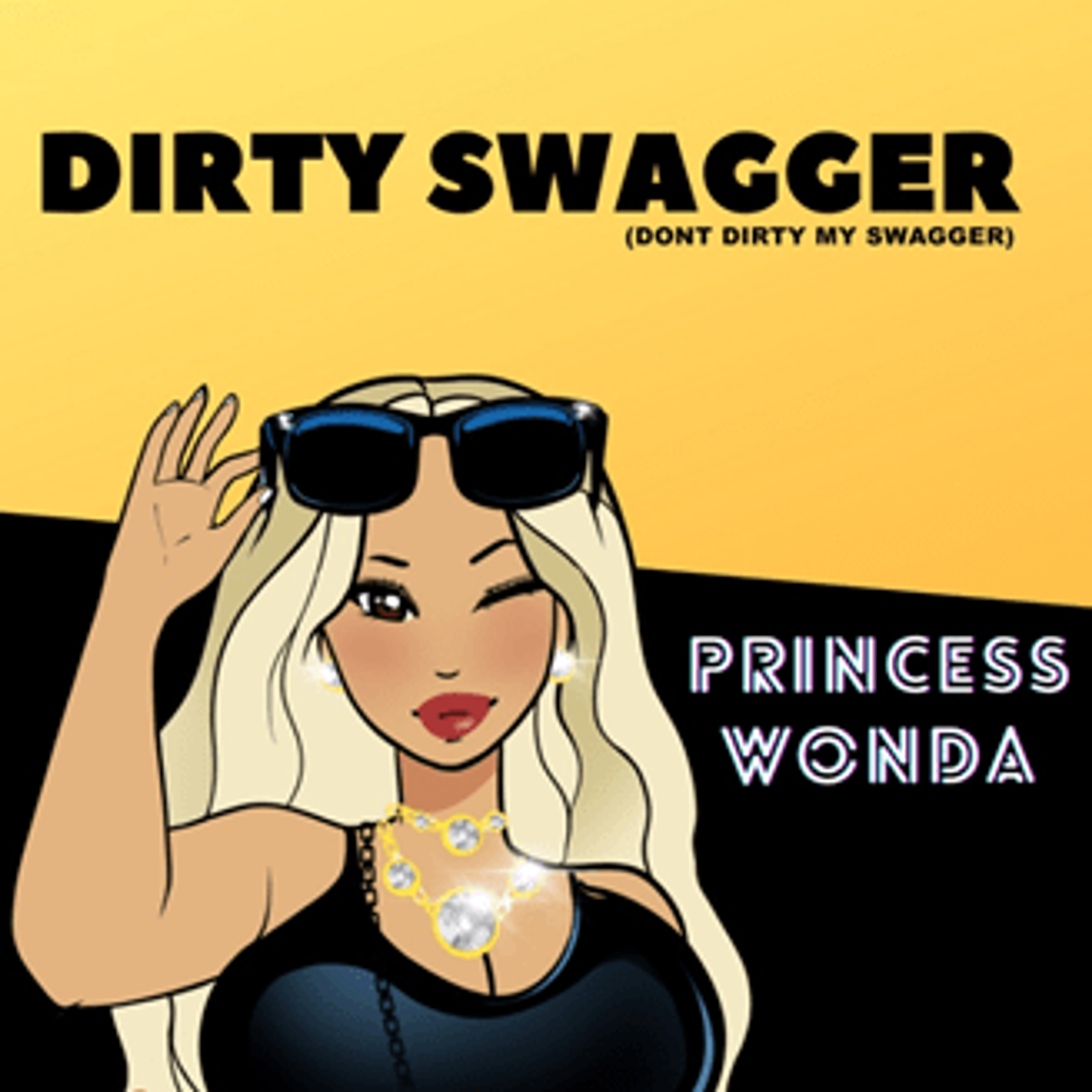 Princess Wonda's New Single - Dirty Swagger