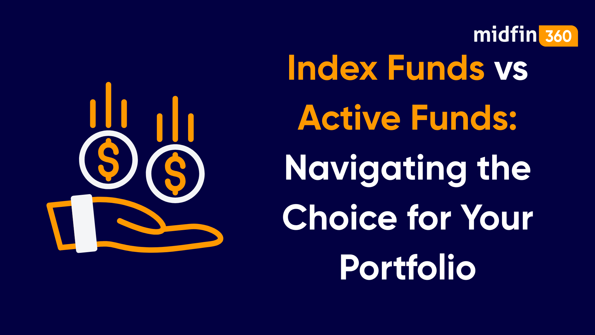 Index Funds vs. Active Funds: Navigating the Choice for Your Portfolio
