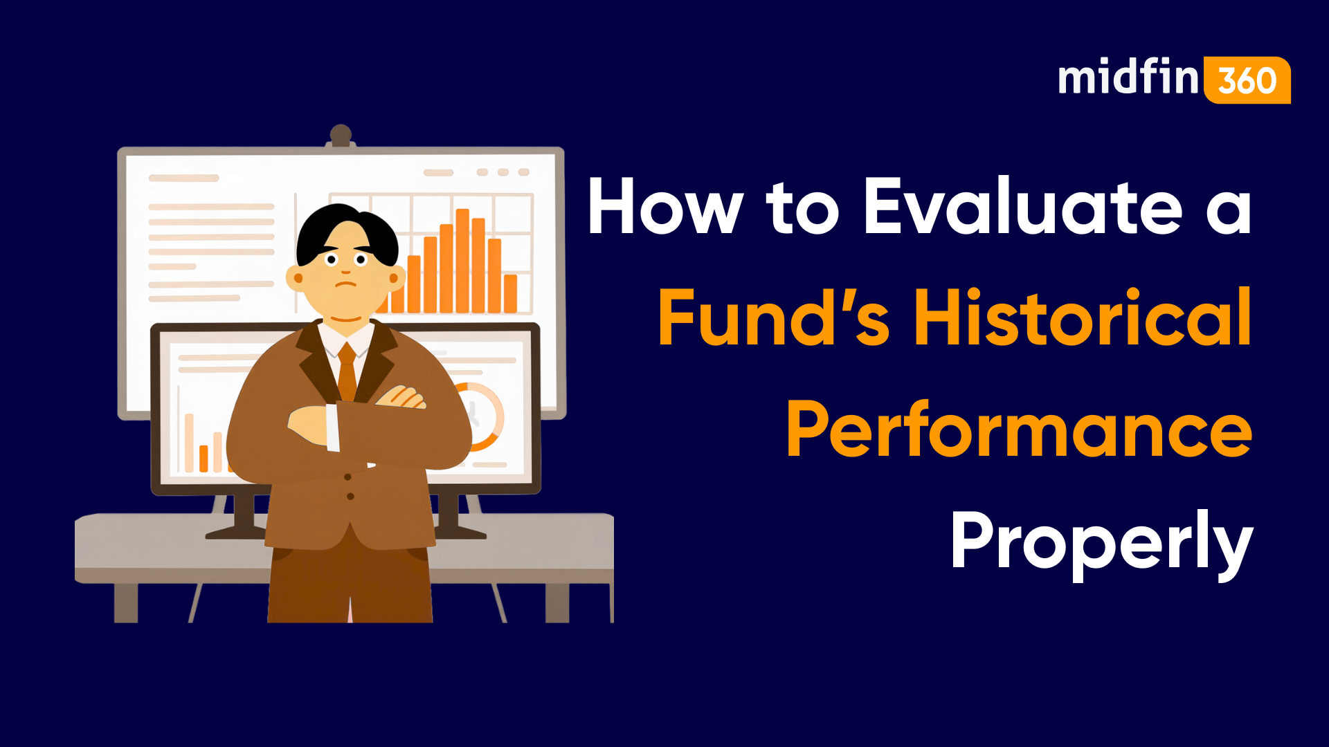 How to Evaluate a Fund’s Historical Performance Properly: A Comprehensive Guide for Indian Investors