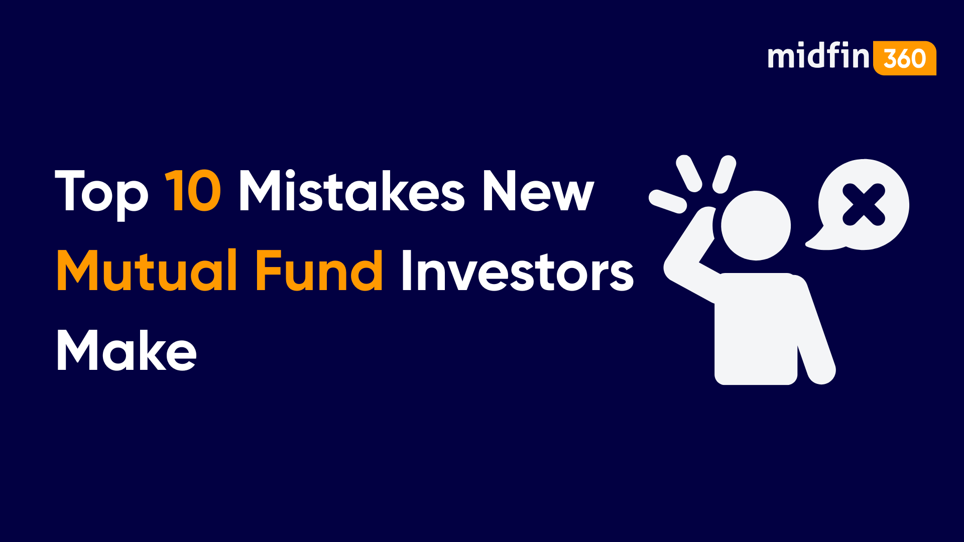 Top 10 Mistakes New Mutual Fund Investors Make (And How to Avoid Them)