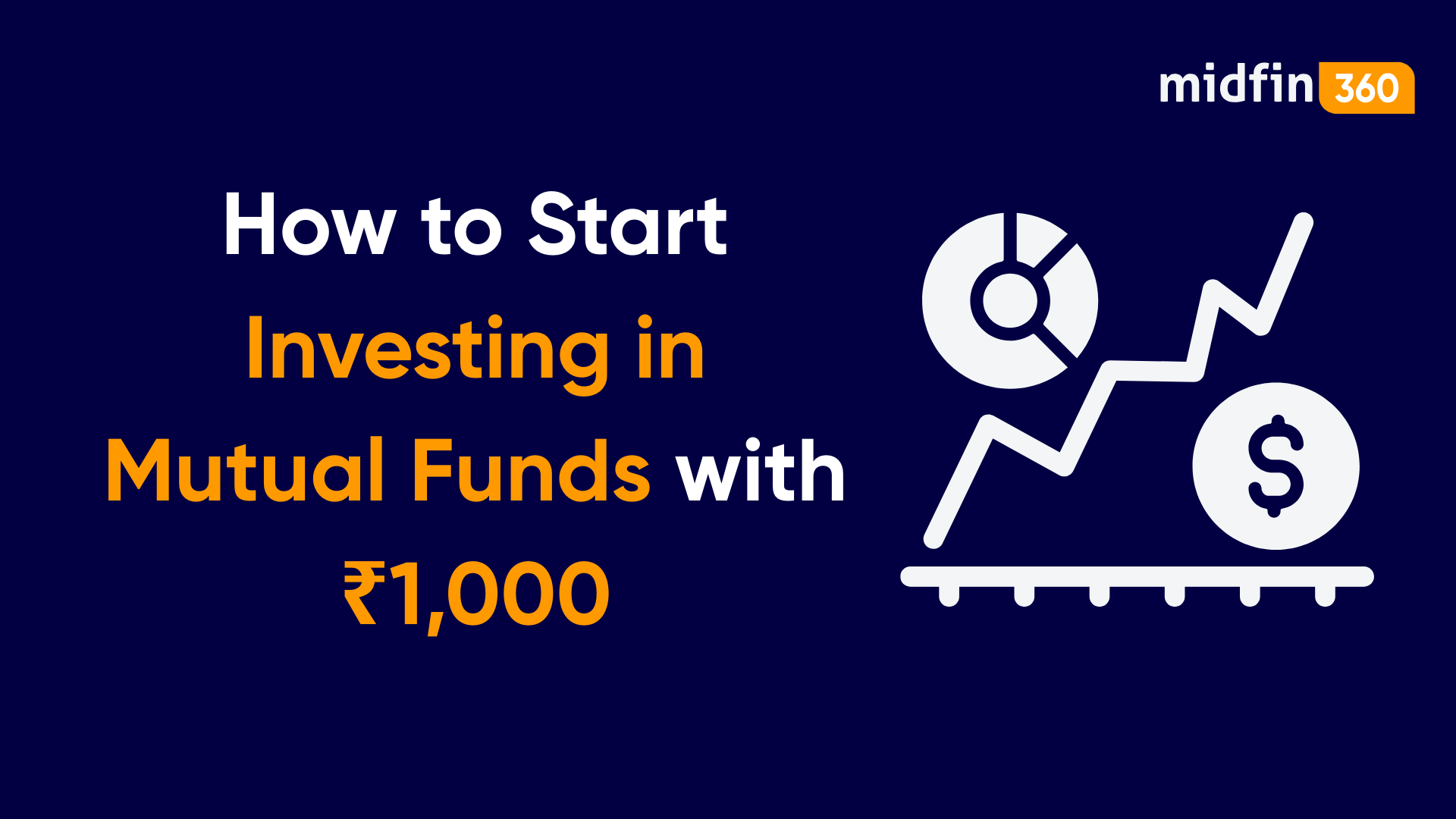 How to Start Investing in Mutual Funds with ₹1,000