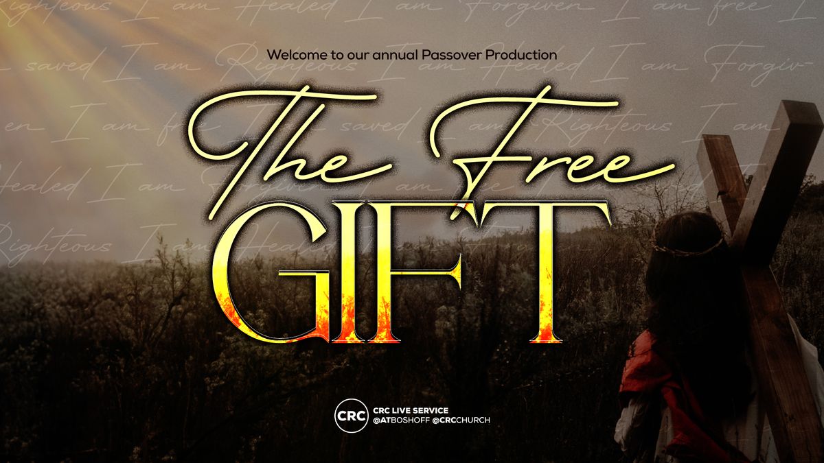 CRC Passover Production The Free Gift Sermon