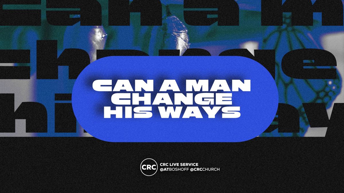 Can A Man Change His Ways Sermon can-a-man-change-his-ways-sermon