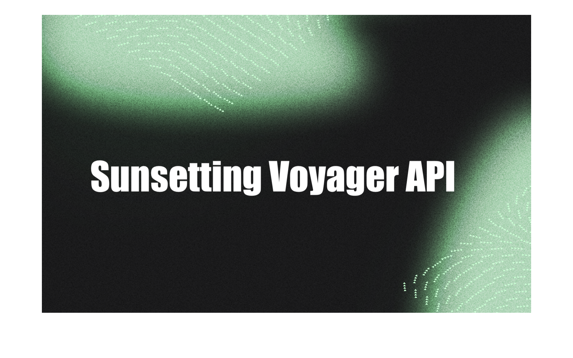 Sunsetting the Public Voyager API