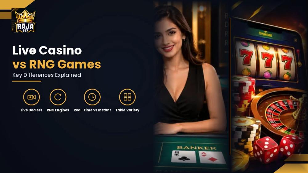 Live Casino vs RNG Games: Key Differences