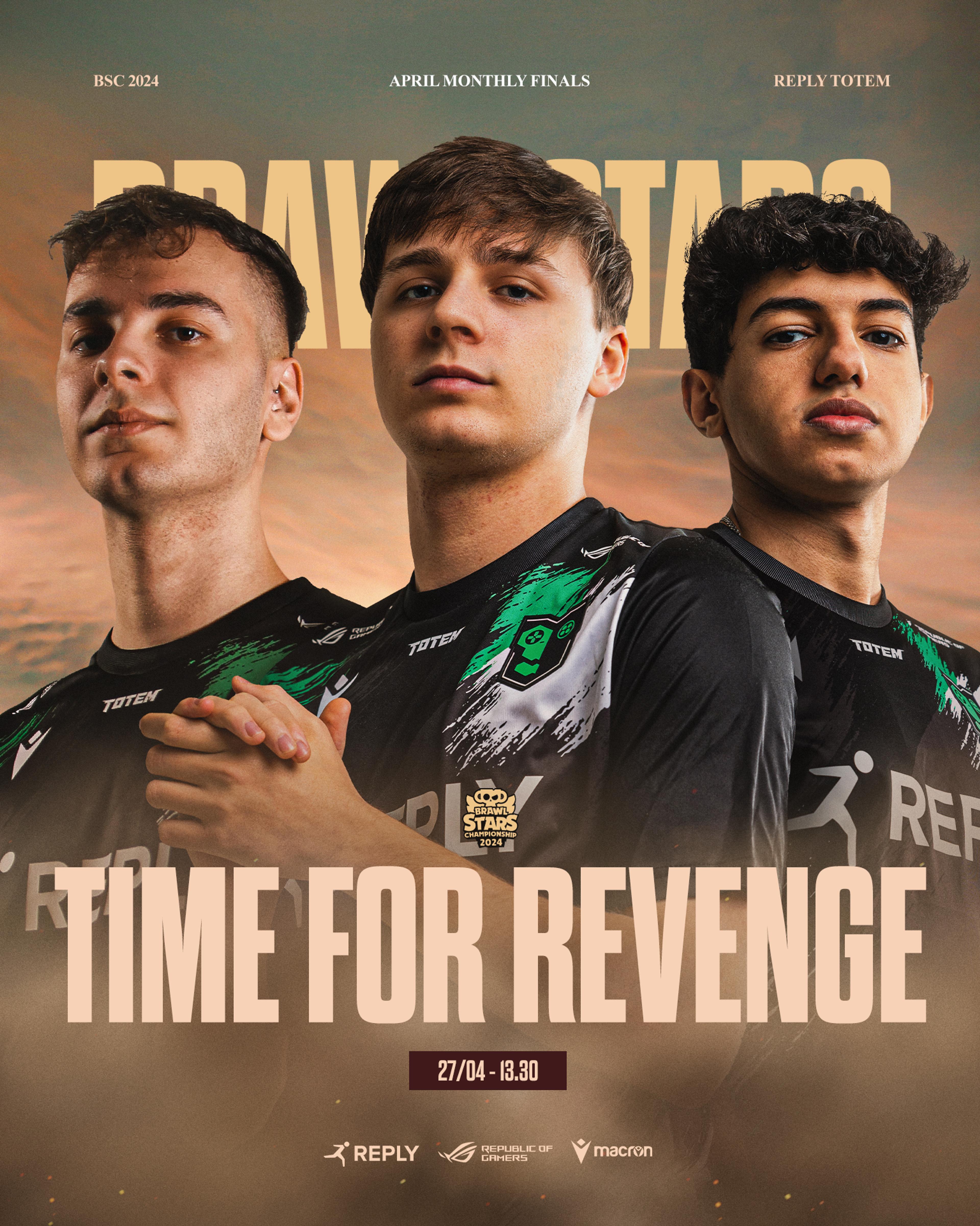 A poster showing the 3 Reply Totem Brawl Stars players "TIME FOR REVENGE"