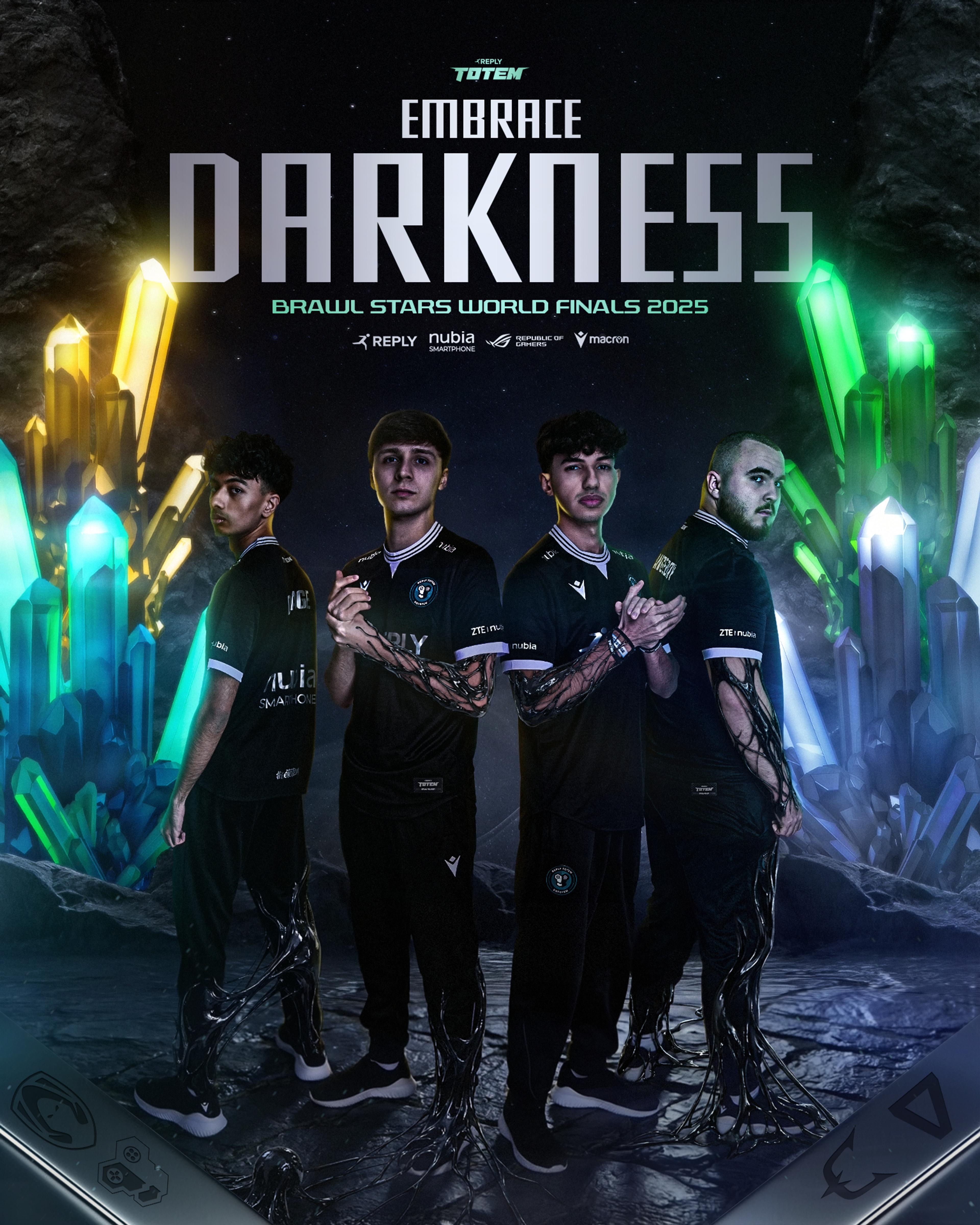 From left to right: Drage, Maury, Maru, Angelboy. The team stands in the middle of the darkness, surrounded by bright crystals representing the colors of their group-stage opponents. EMBRACE DARKNESS - BRAWL STARS WORLD FINALS 2025