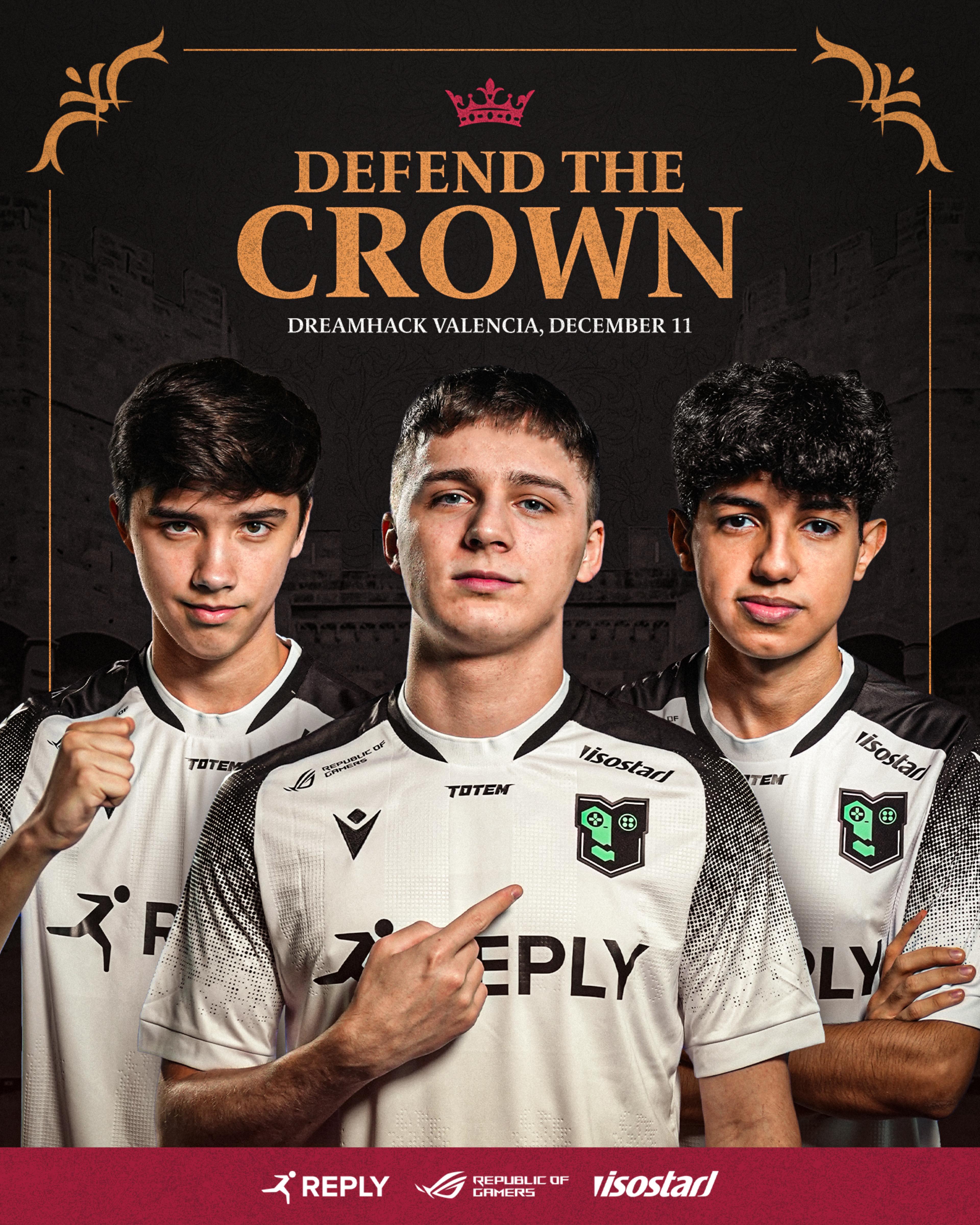 The presentation poster for the Dreamhack Valencia finals "DEFEND THE CROWN, DREMHACK VALENCIA, DECEMBER 11". The image shows the 3 players, from left to right: Joker, Maury and Maru on a background with a castle 