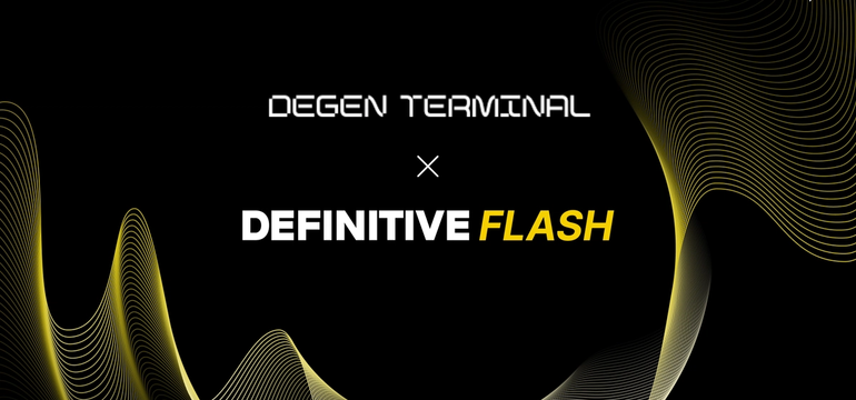 Degen Terminal chose Definitive Flash for its multi-VM EVM & Solana support, advanced order types, and non-custodial architecture