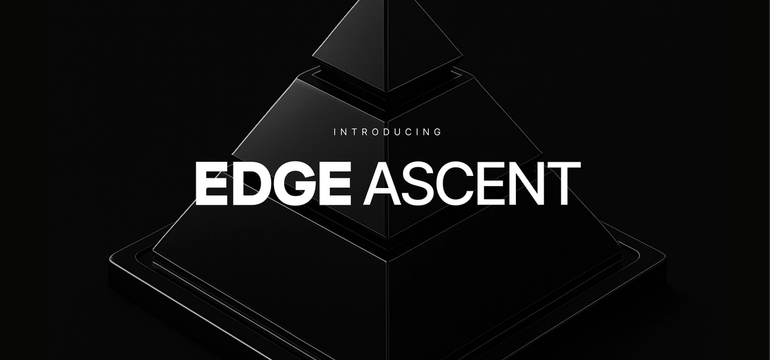 Introducing EDGE Ascent