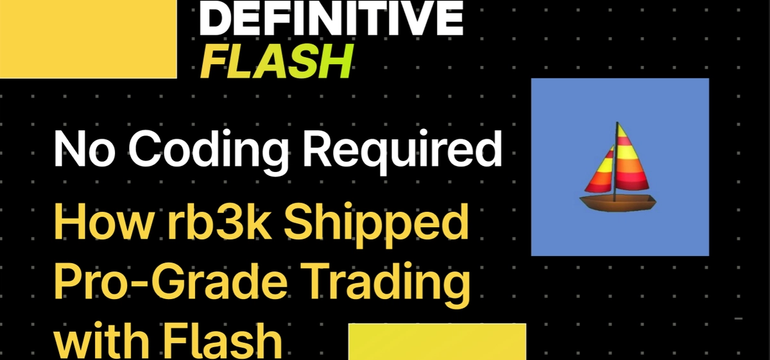 No Coding Required: How rb3k Shipped Pro-Grade Trading with Flash API