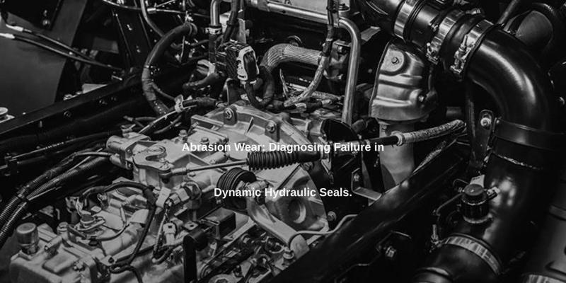 Abrasion Wear: Diagnosing Failure in Dynamic Hydraulic Seals.