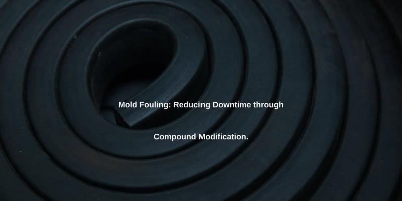 Mold Fouling: Reducing Downtime through Compound Modification.