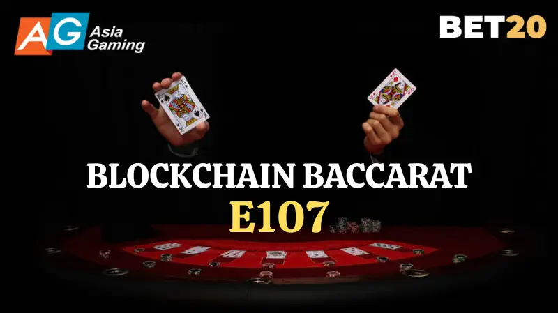 Blockchain Baccarat E107 by AsiaGaming - Play Free Demo, Review, Strategy & Tips For Winning