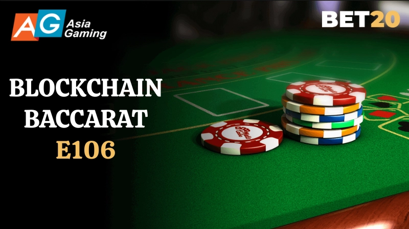 Blockchain Baccarat E106 by AsiaGaming - Play Free Demo, Review, Strategy & Tips For Winning