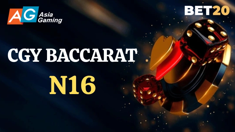 CGY Baccarat N16 - Play Free Demo, Review, Strategy & Tips For Winning