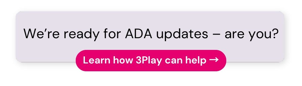we're ready for ADA updates. are you?