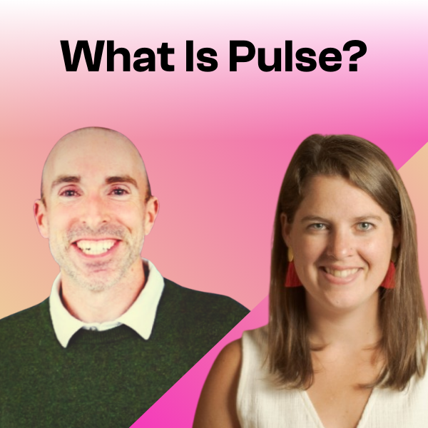 Chris Antunes and Lily Bond, text reads: What is Pulse?
