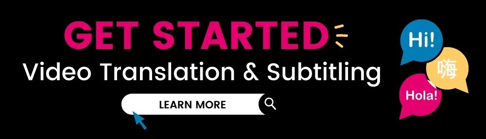 Get started with video translation and subtitling, learn more by clicking image