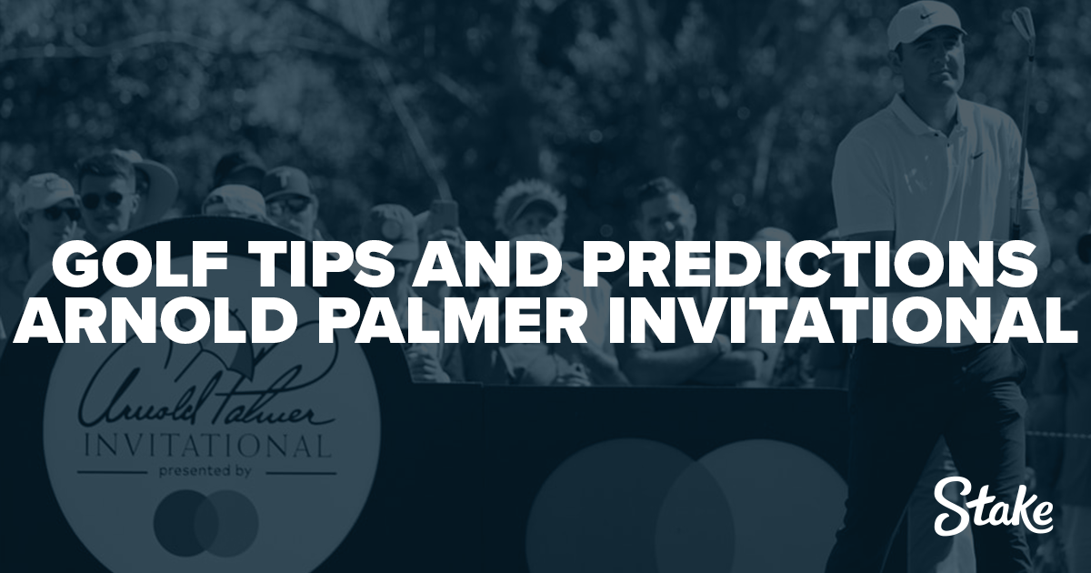 Golf Tips and Predictions Arnold Palmers Invitational