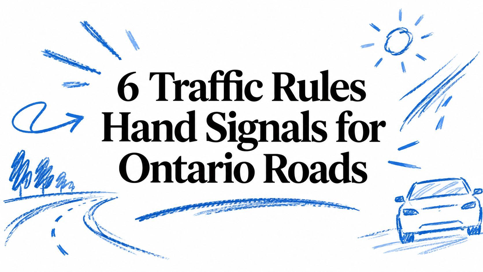 6 Traffic Rules Hand Signals for Ontario Roads