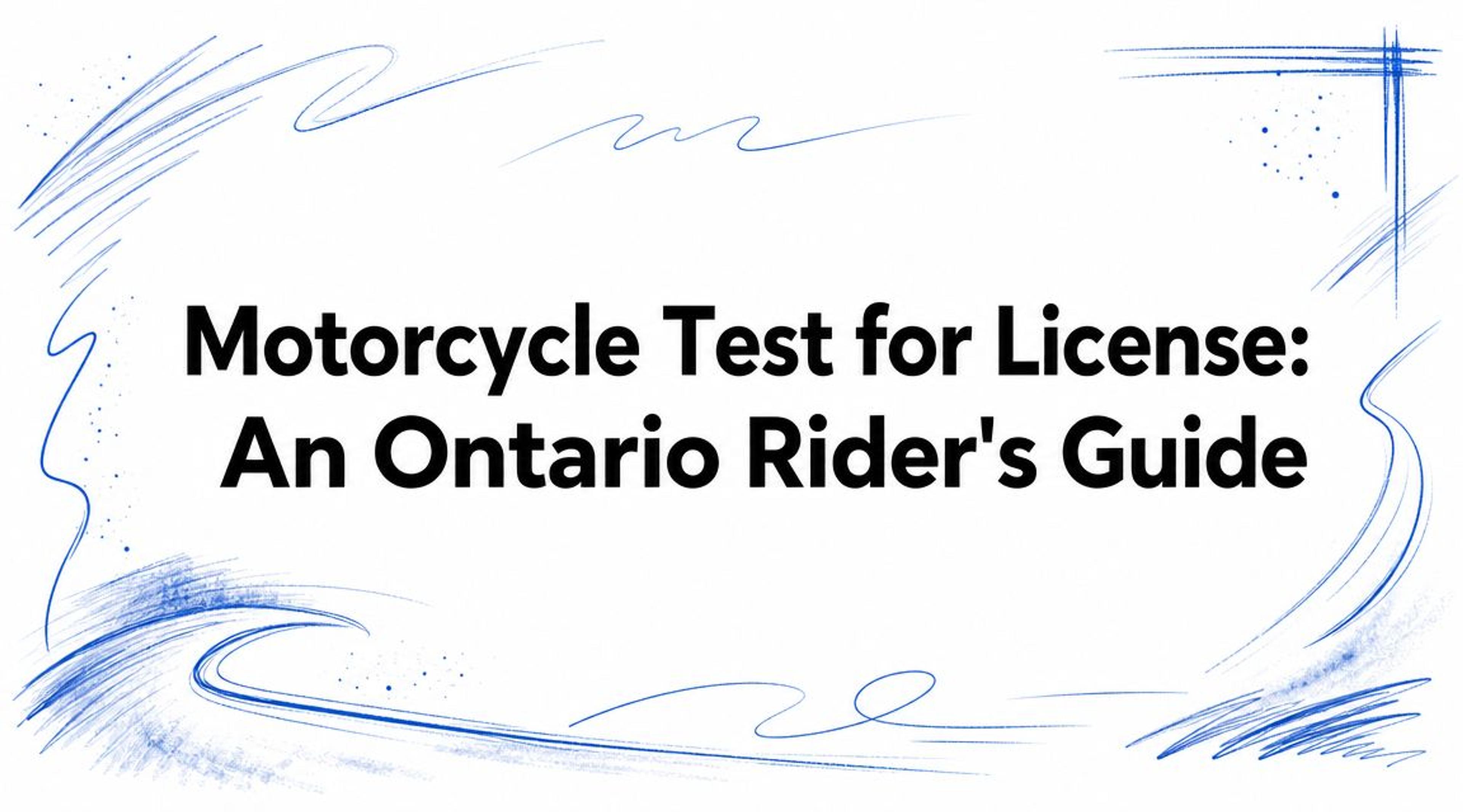 Motorcycle Test for License: An Ontario Rider's Guide