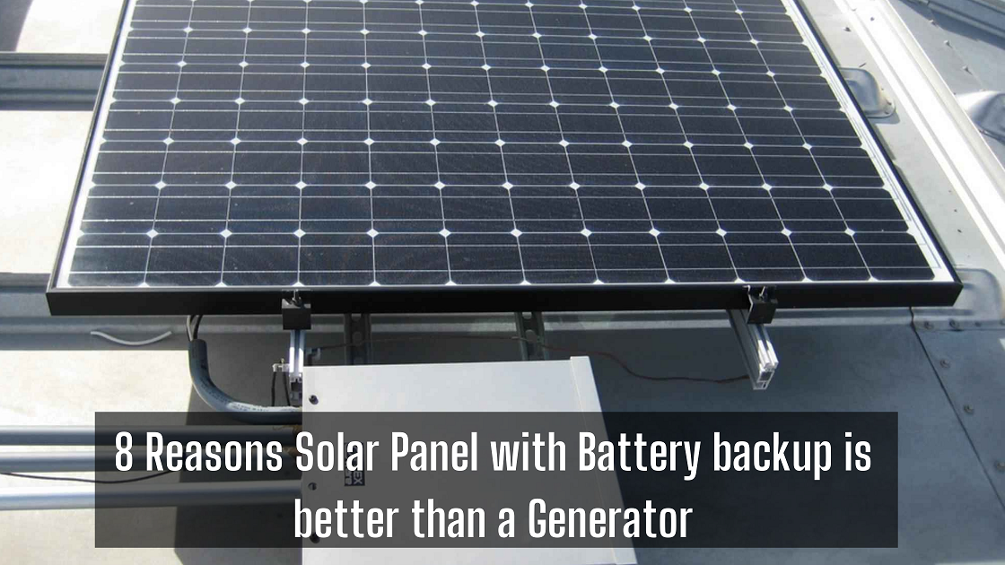 Cover Image for 8 reasons solar panel with battery backup is better than a generator