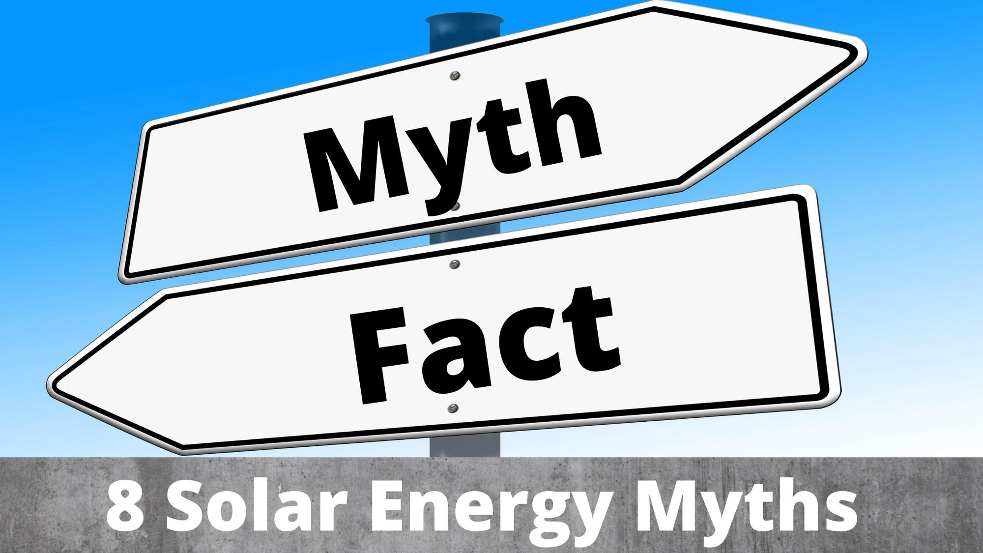 Cover Image for 8 Solar Energy Myths