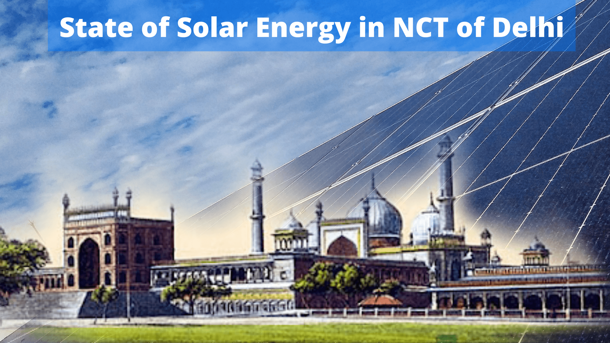 Cover Image for State of Solar Energy in NCT of Delhi