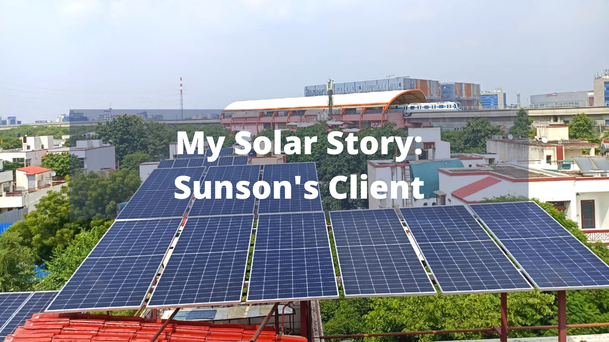 Cover Image for My Solar Story: Sunson's client