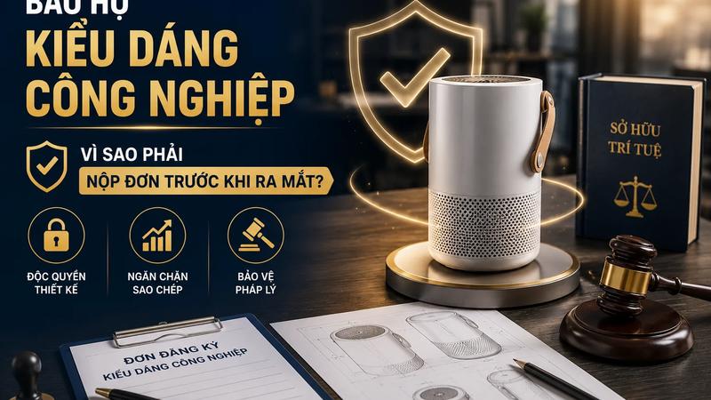 Bảo Hộ Kiểu Dáng Công Nghiệp: Vì Sao Phải Nộp Đơn Trước Khi Ra Mắt