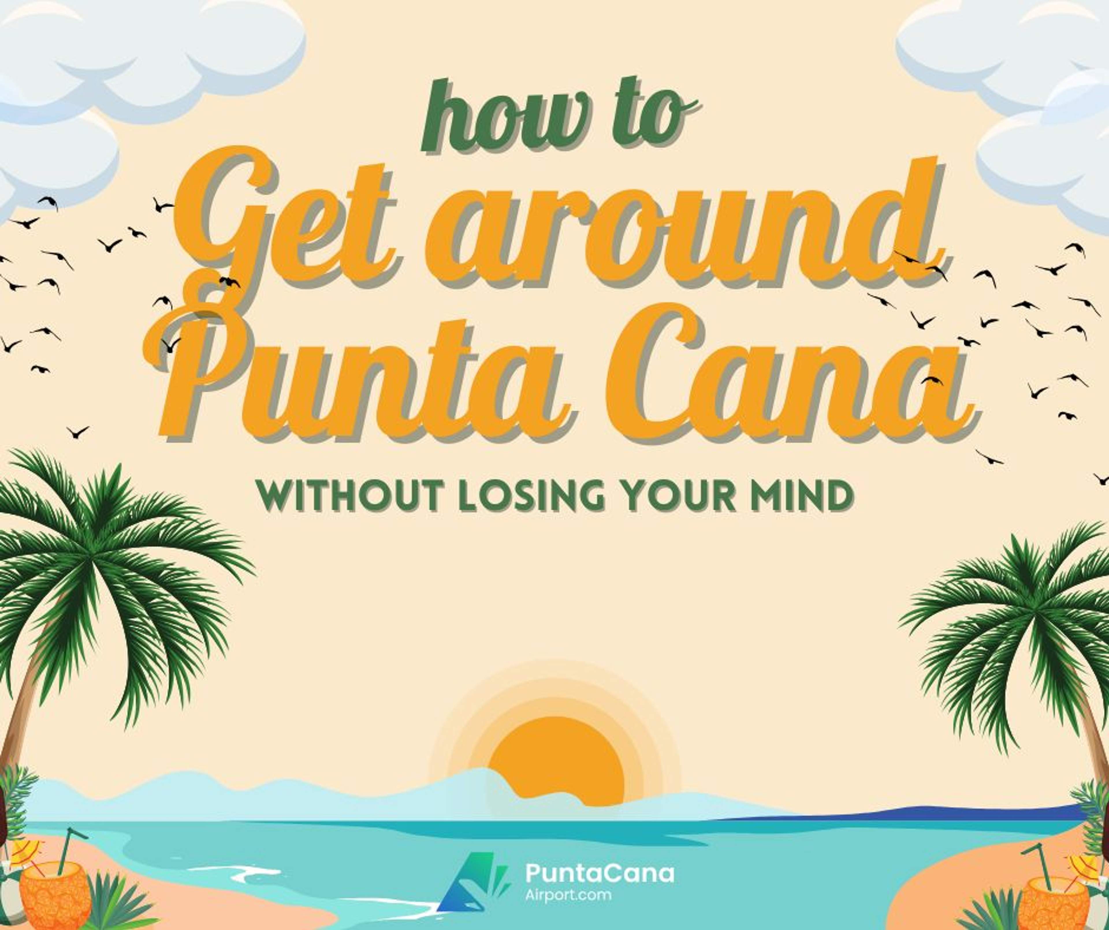 How to Get Around Punta Cana - Ultimate Guide How to Get Around Punta Cana - Ultimate Guide
