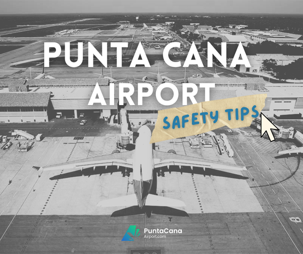 Punta Cana safety tips for tourists Punta Cana safety tips for tourists