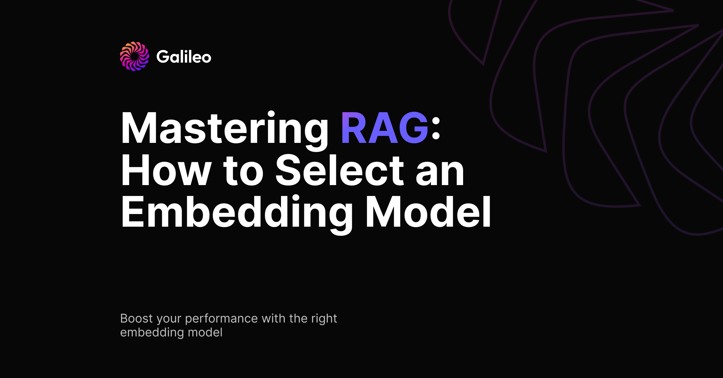 Mastering RAG: How to select an embedding model