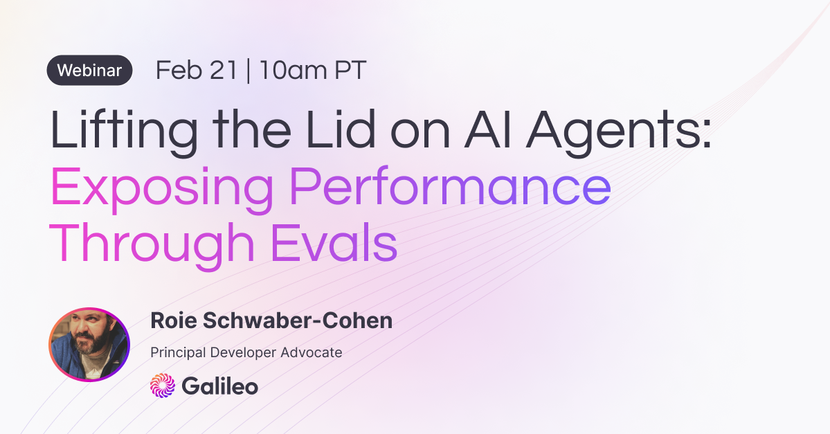 Webinar – Lifting the Lid on AI Agents: Exposing Performance Through Evals