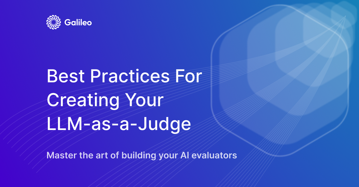 Best Practices For Creating Your LLM-as-a-Judge