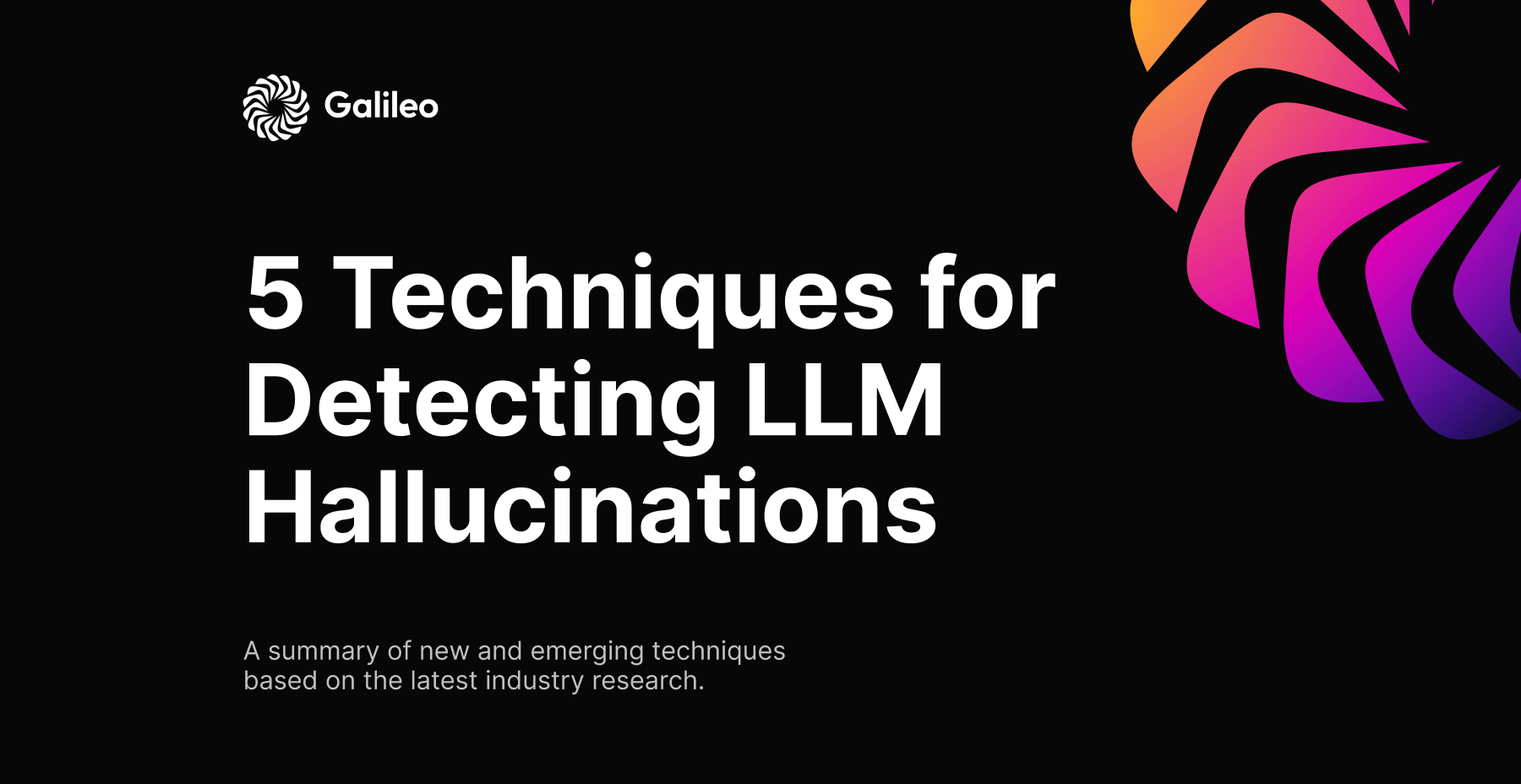 5 Techniques For Detecting LLM Hallucinations - Galileo