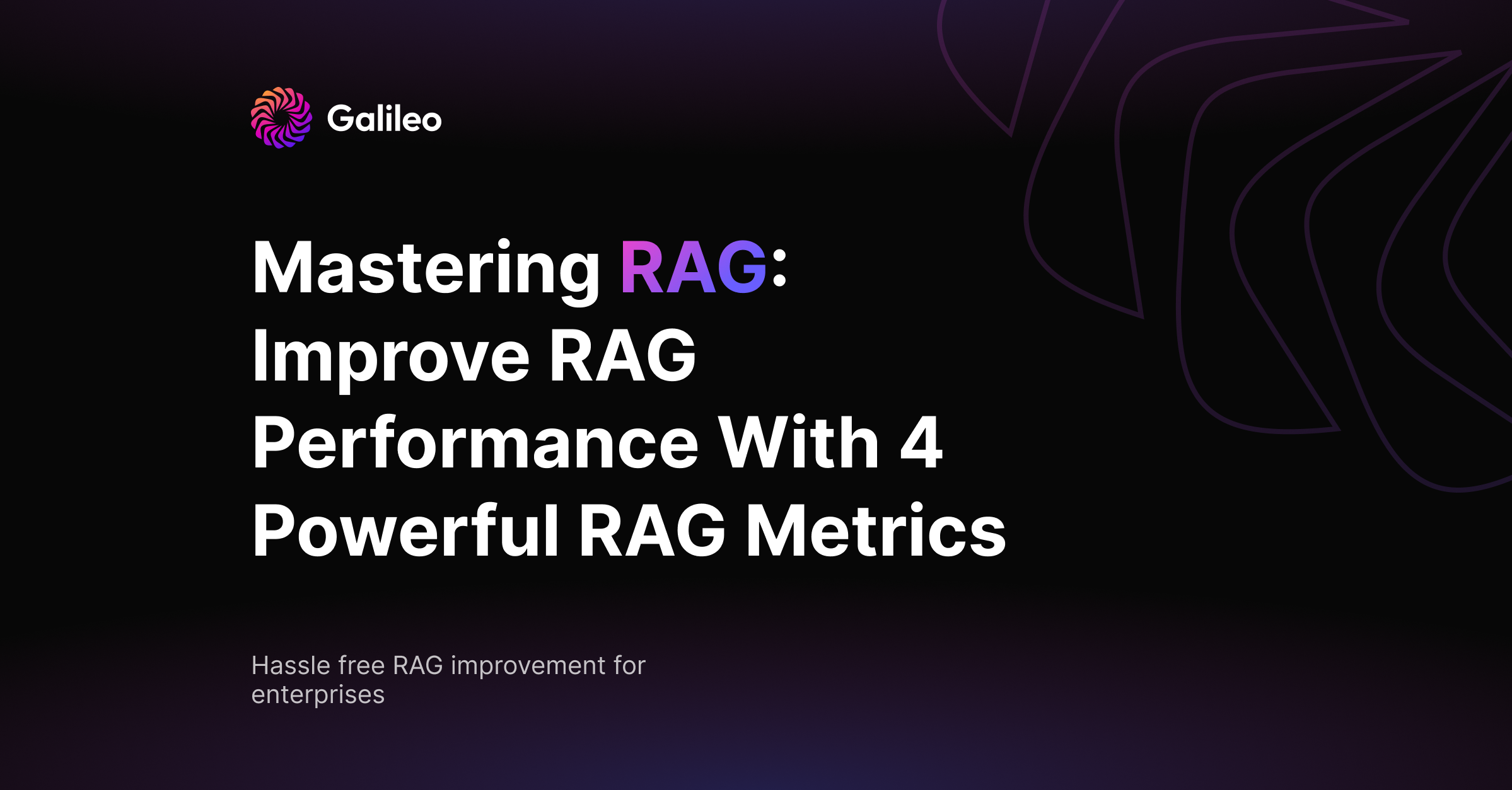 Mastering RAG: Improve RAG Performance With 4 Powerful RAG Metrics