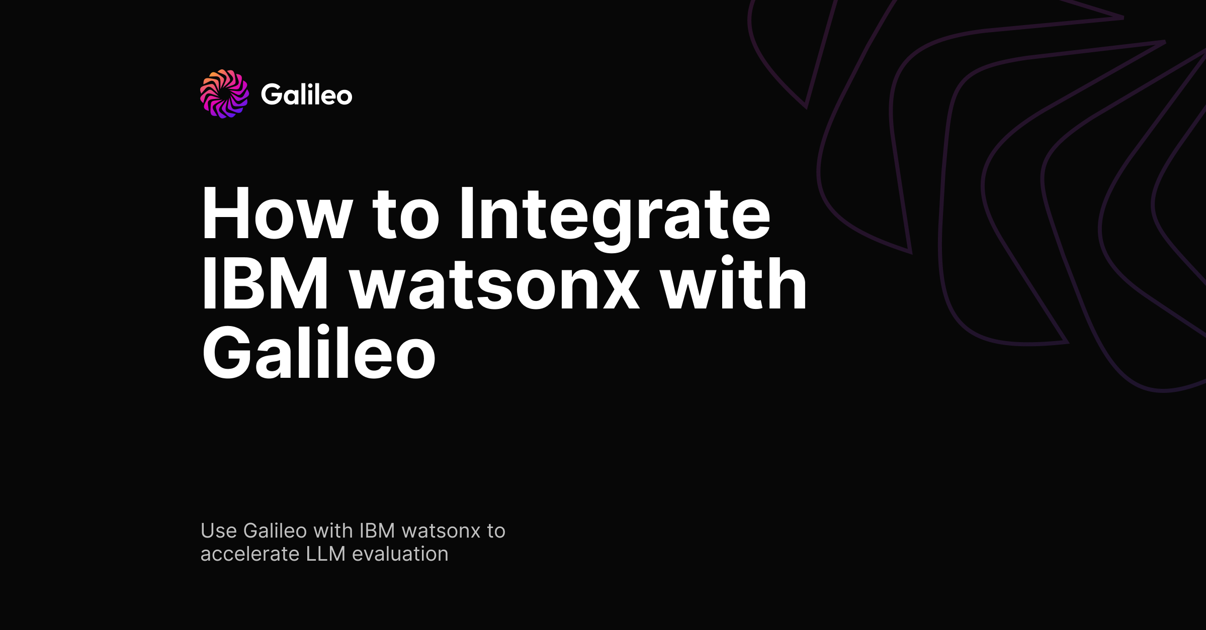 How to Integrate IBM watsonx with Galileo to Evaluate your LLM Applications