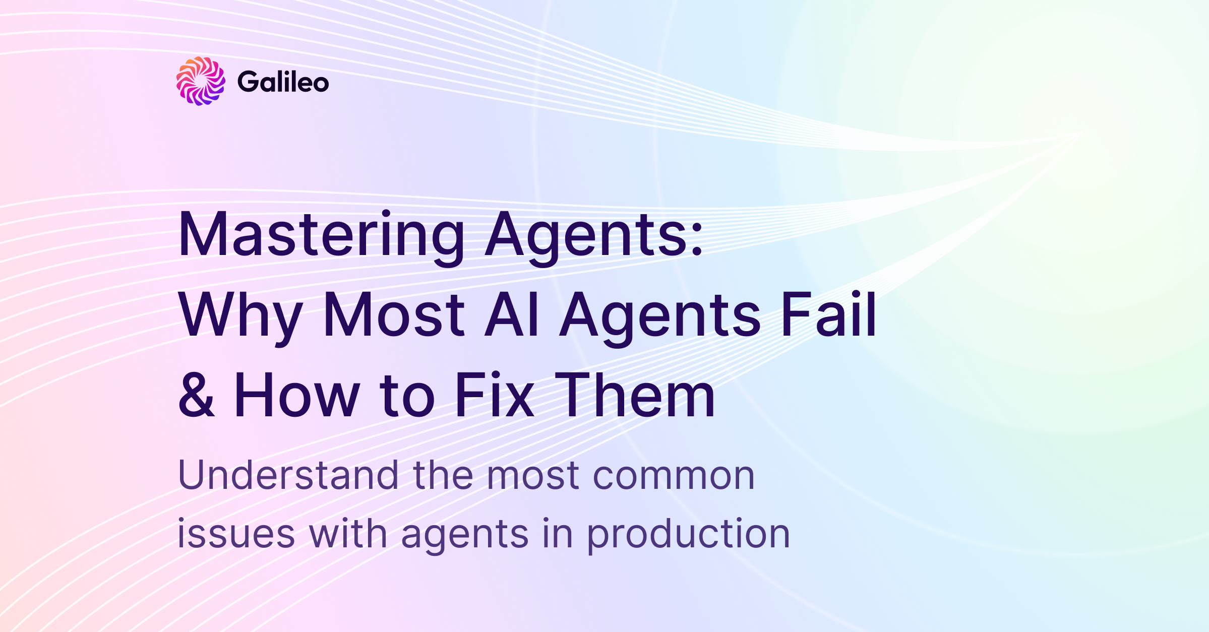 Mastering Agents: Why Most AI Agents Fail & How to Fix Them